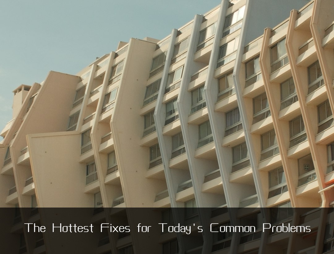 The Hottest Fixes for Today's Common Problems