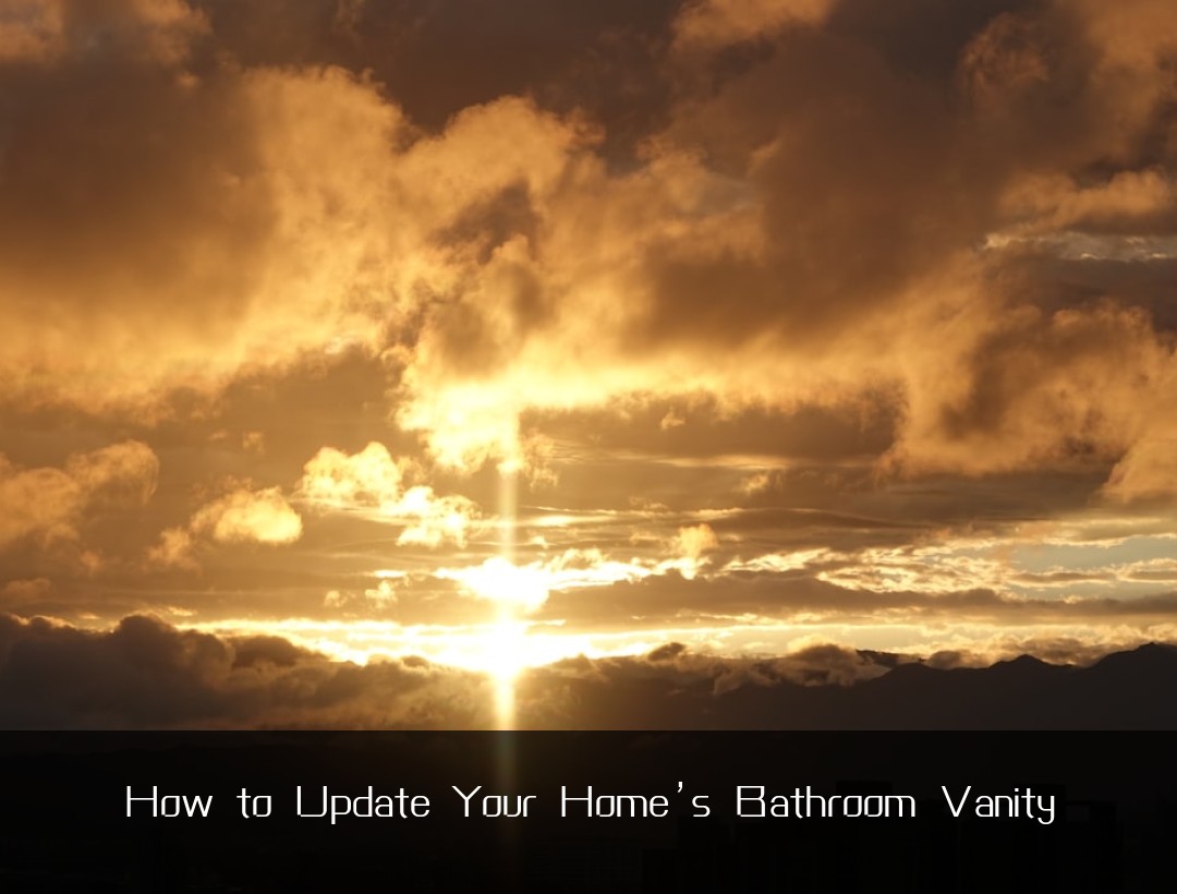 How to Update Your Home’s Bathroom Vanity
