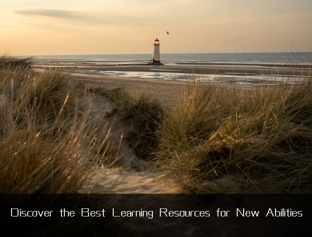 Discover the Best Learning Resources for New Abilities