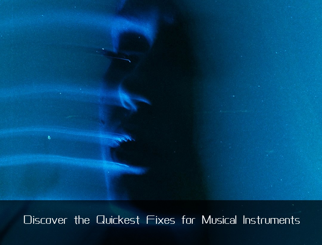 Discover the Quickest Fixes for Musical Instruments