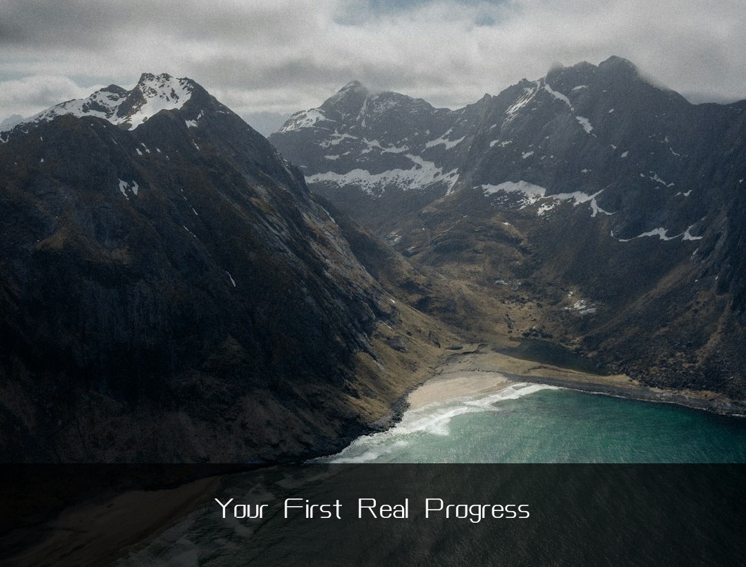 Your First Real Progress