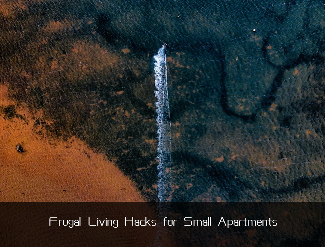 Frugal Living Hacks for Small Apartments