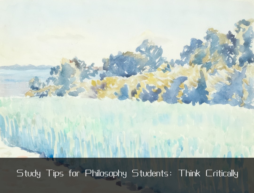 Study Tips for Philosophy Students: Think Critically