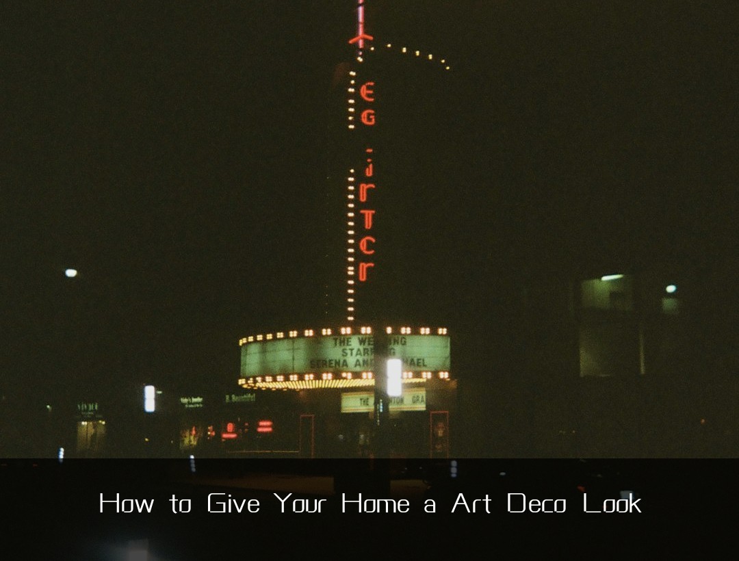How to Give Your Home a Art Deco Look