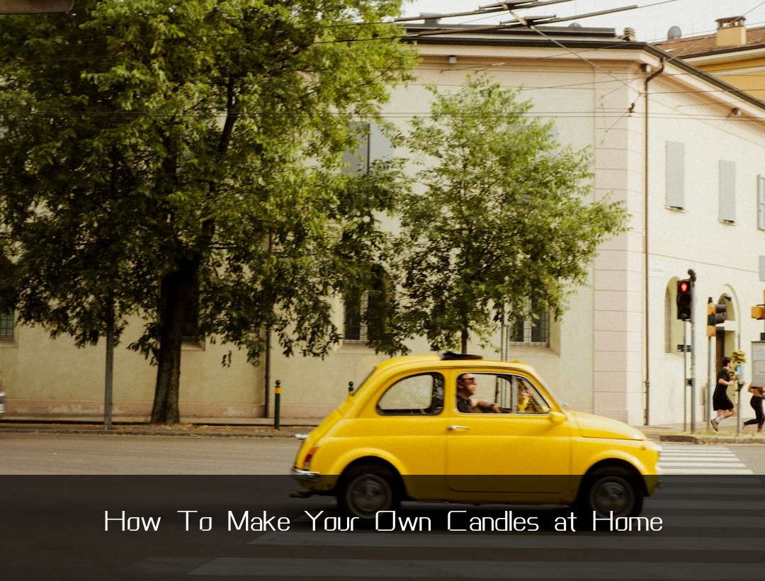 How To Make Your Own Candles at Home