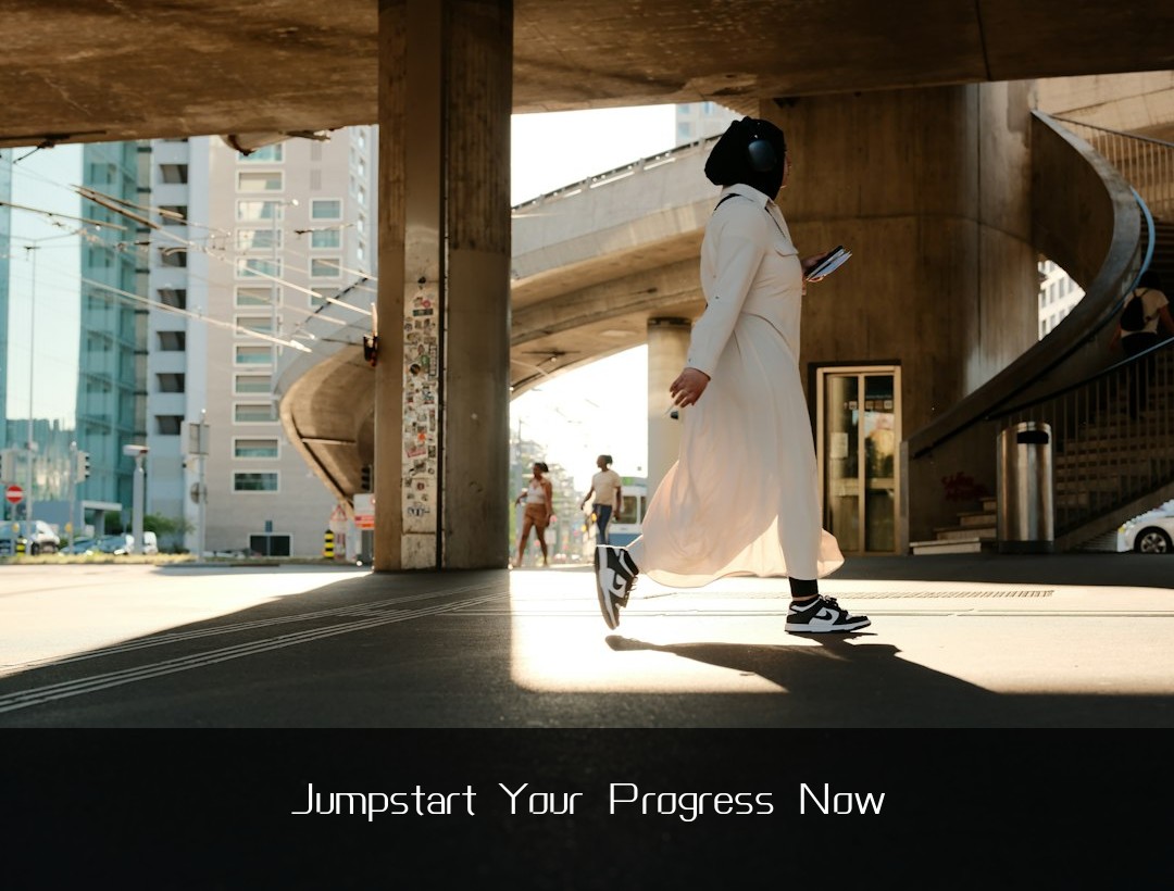 Jumpstart Your Progress Now