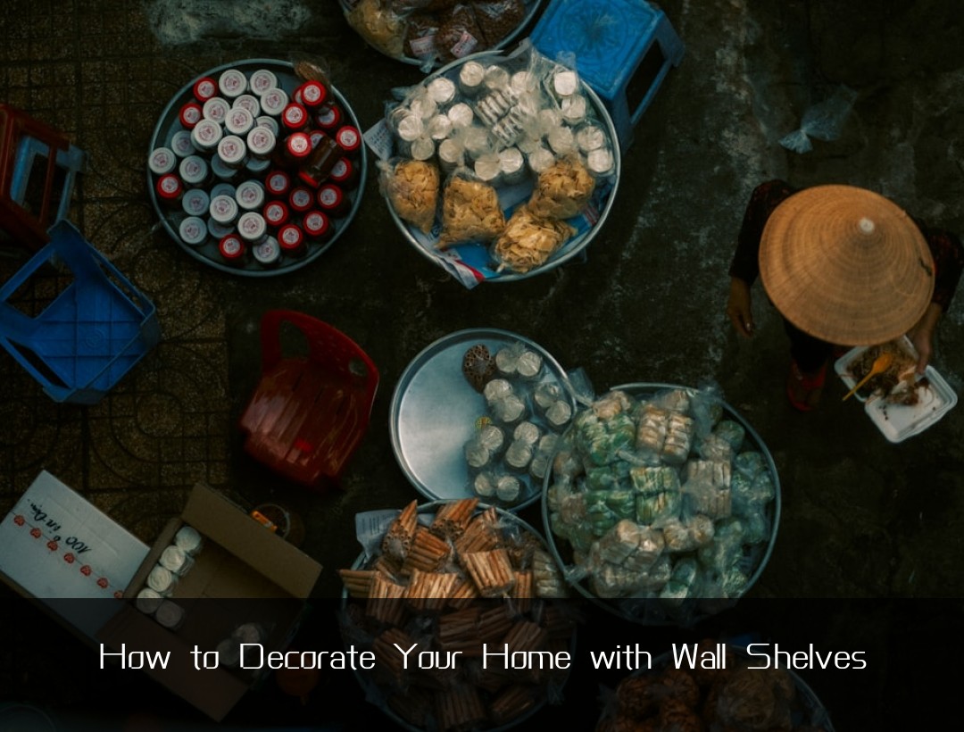 How to Decorate Your Home with Wall Shelves