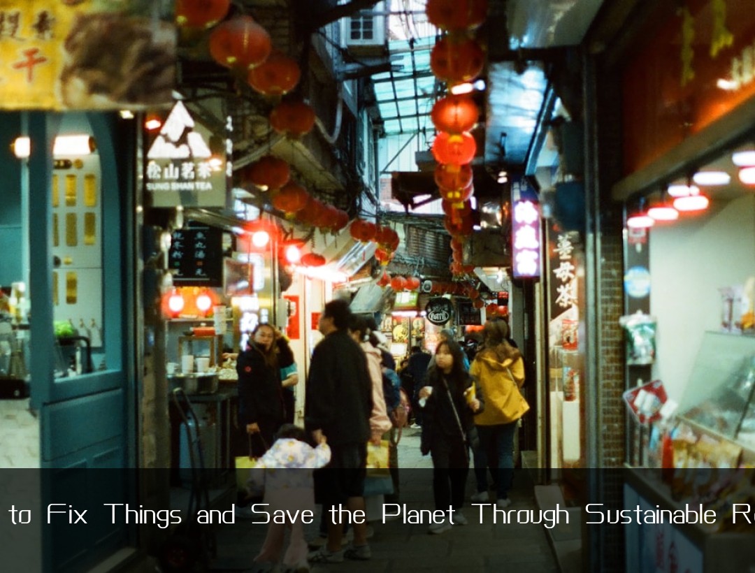 How to Fix Things and Save the Planet Through Sustainable Repairs