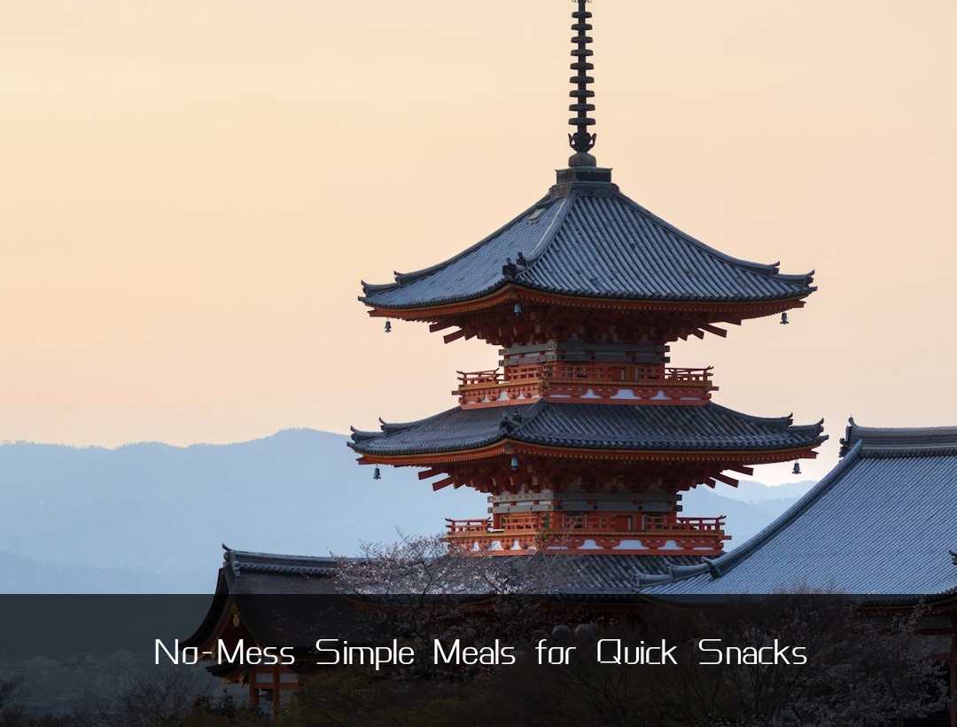No-Mess Simple Meals for Quick Snacks