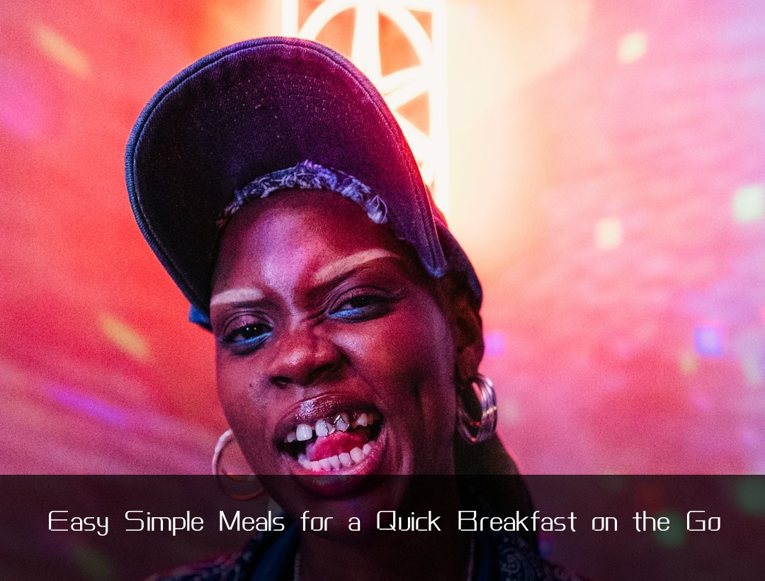 Easy Simple Meals for a Quick Breakfast on the Go