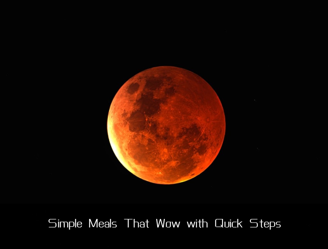 Simple Meals That Wow with Quick Steps