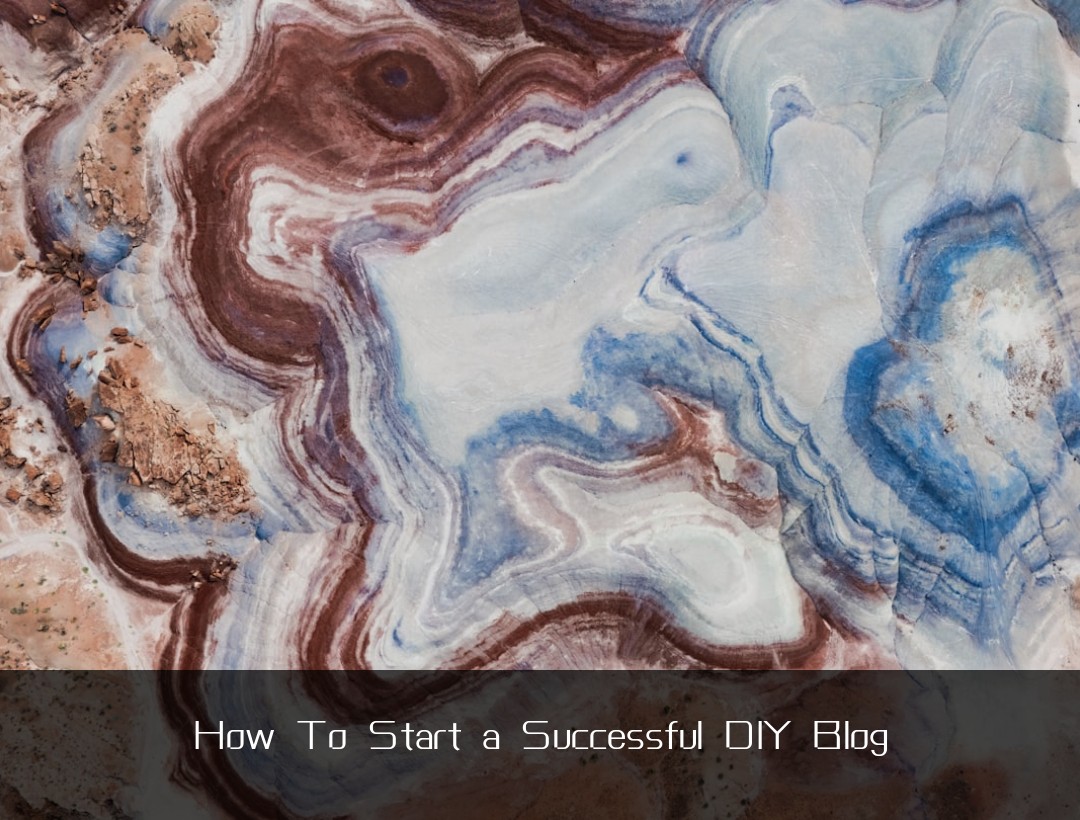 How To Start a Successful DIY Blog