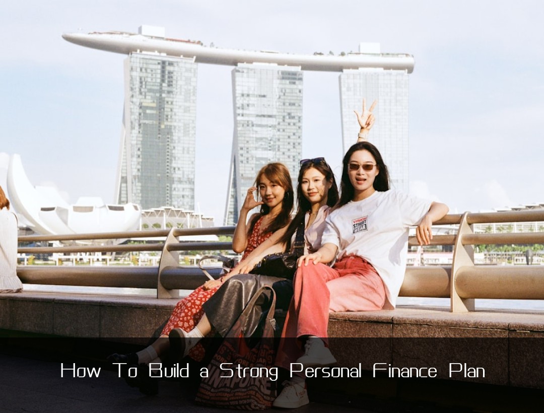 How To Build a Strong Personal Finance Plan