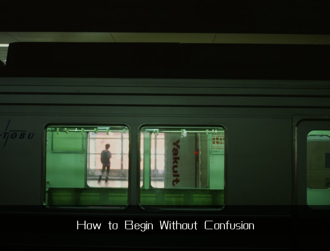 How to Begin Without Confusion