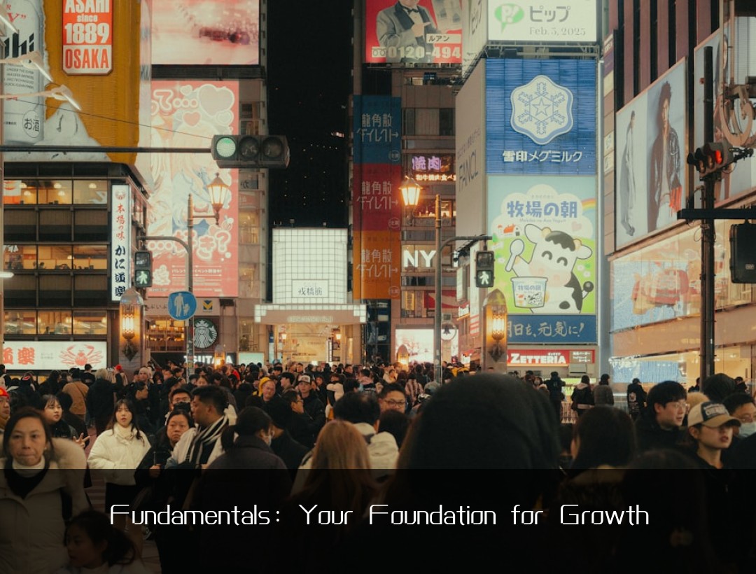 Fundamentals: Your Foundation for Growth