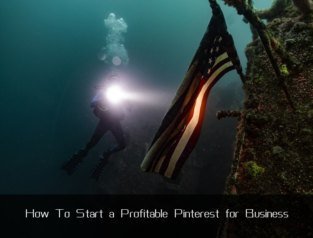 How To Start a Profitable Pinterest for Business