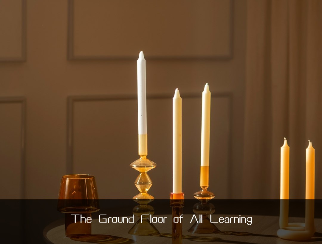 The Ground Floor of All Learning