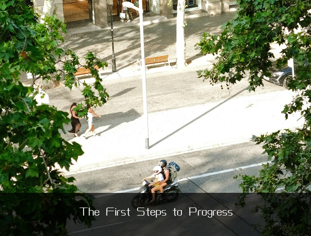 The First Steps to Progress
