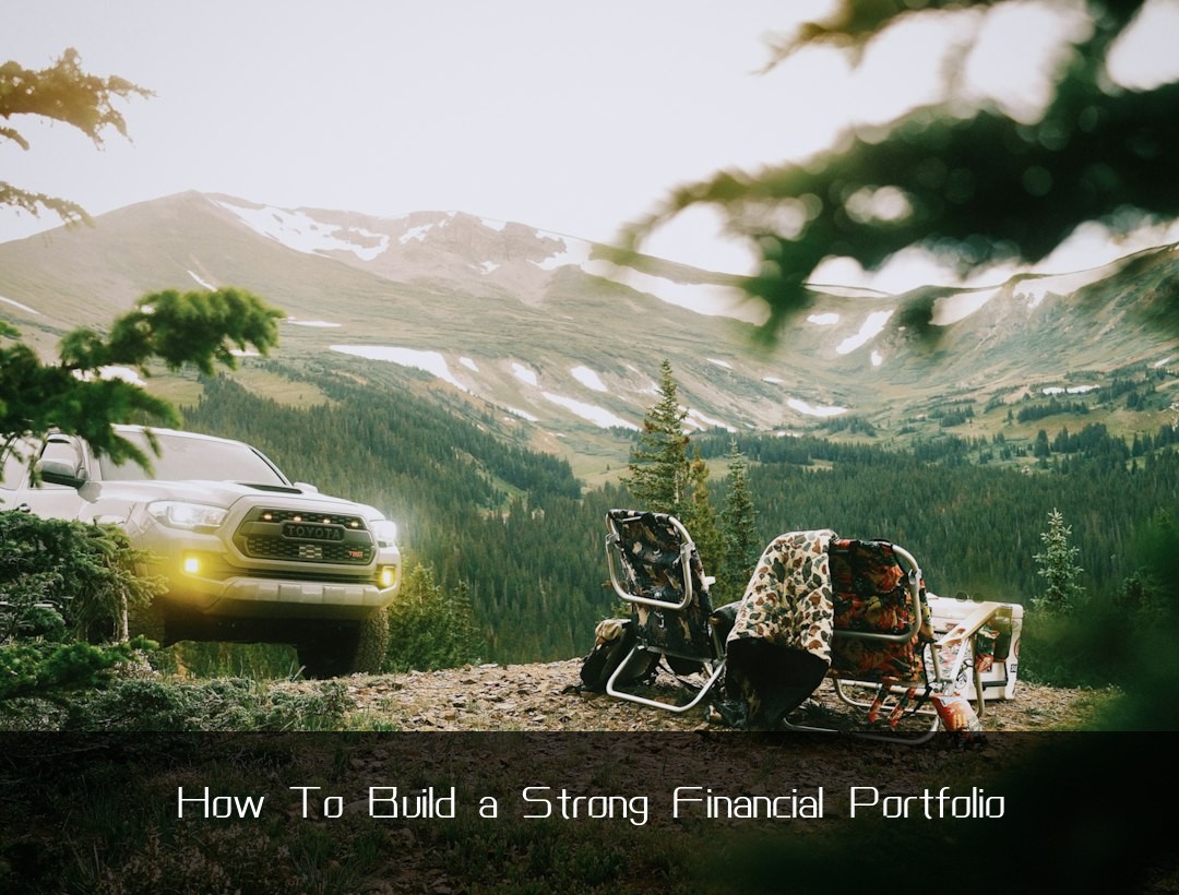 How To Build a Strong Financial Portfolio