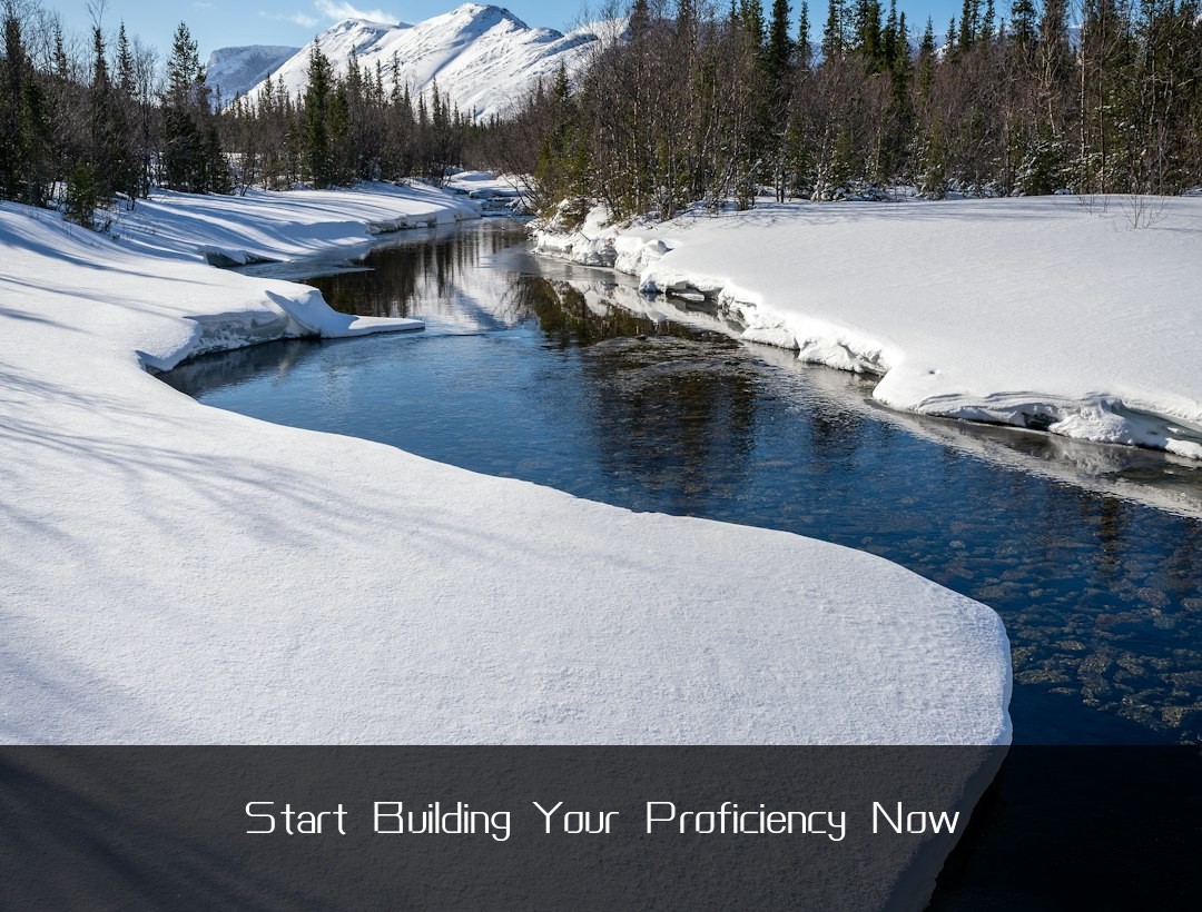 Start Building Your Proficiency Now