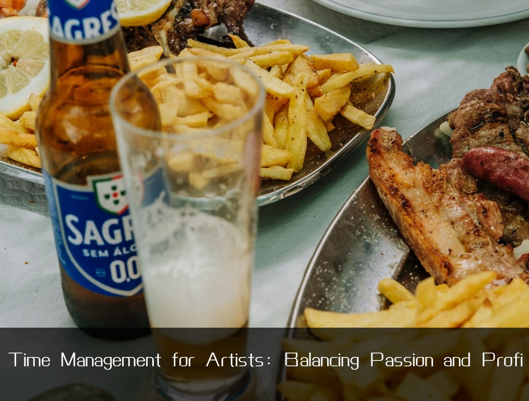 Time Management for Artists: Balancing Passion and Profi