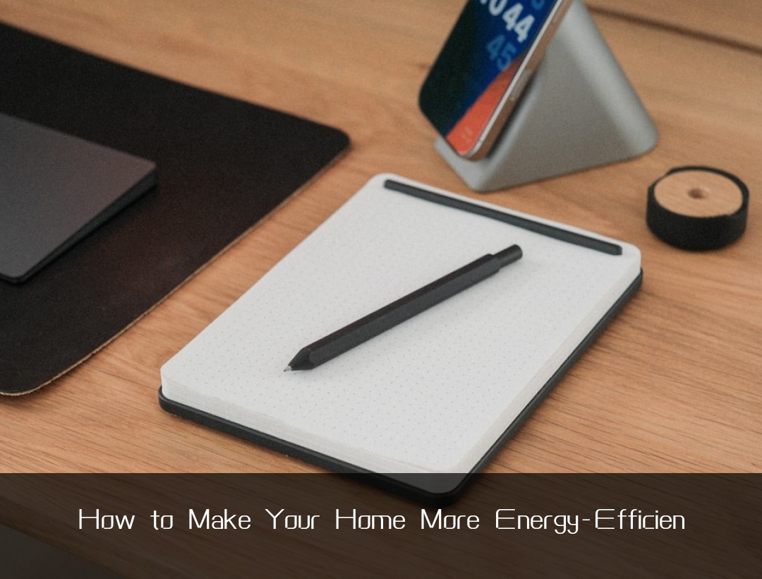 How to Make Your Home More Energy-Efficien