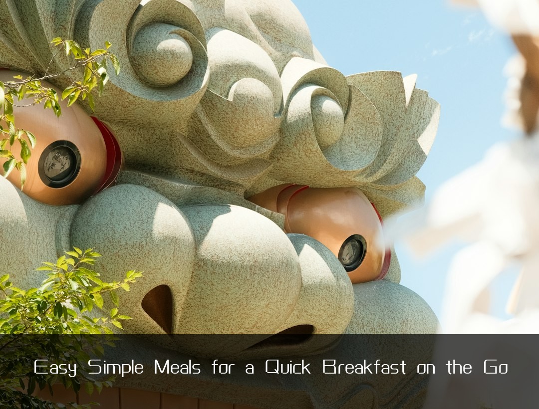 Easy Simple Meals for a Quick Breakfast on the Go
