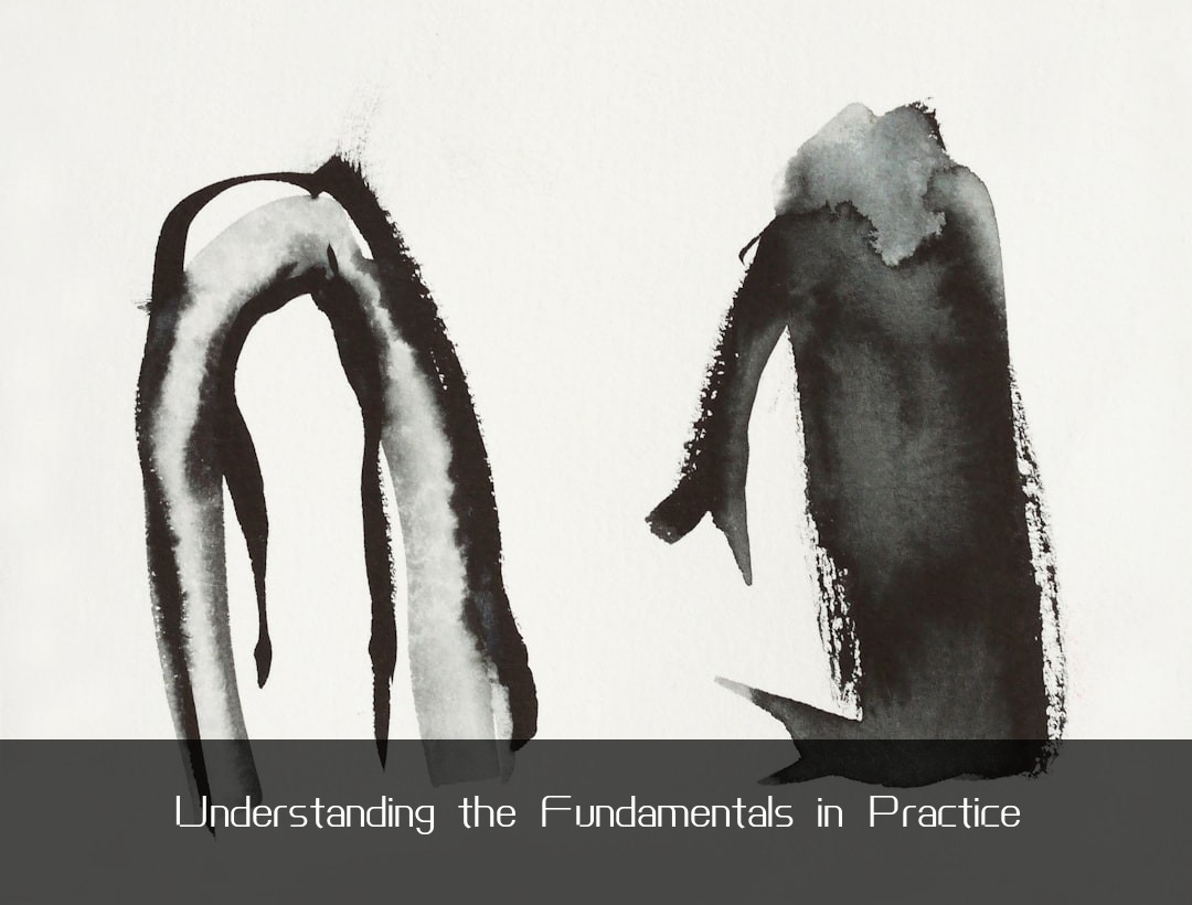 Understanding the Fundamentals in Practice